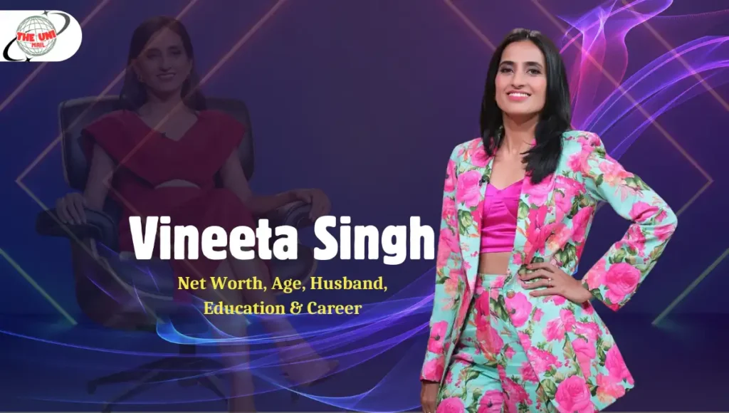 Vineeta Singh Net Worth