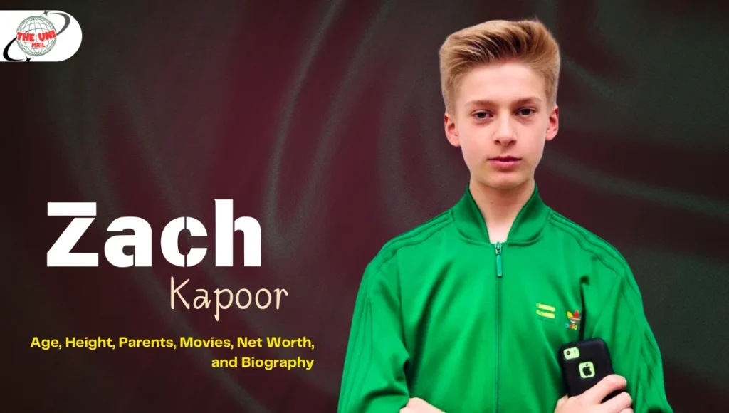 Zach Kapoor Age