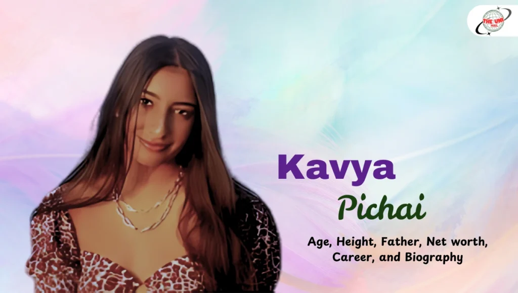 Kavya Pichai Age