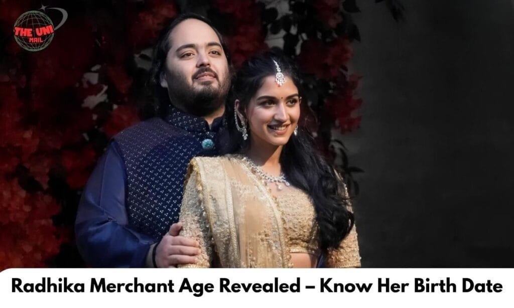 Radhika Merchant Age
